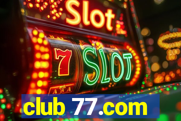 club 77.com